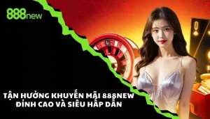 Khuyến mãi 888NEW
