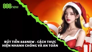 Rút tiền 888NEW